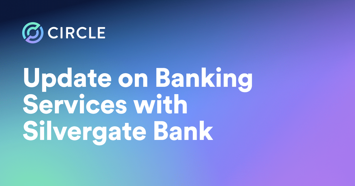 Update on Banking Service with Silvergate Bank