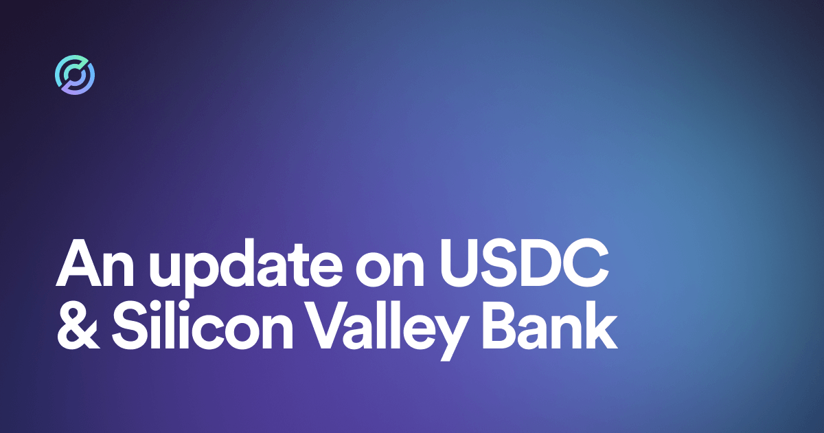 Update on USDC and Silicon Valley Bank