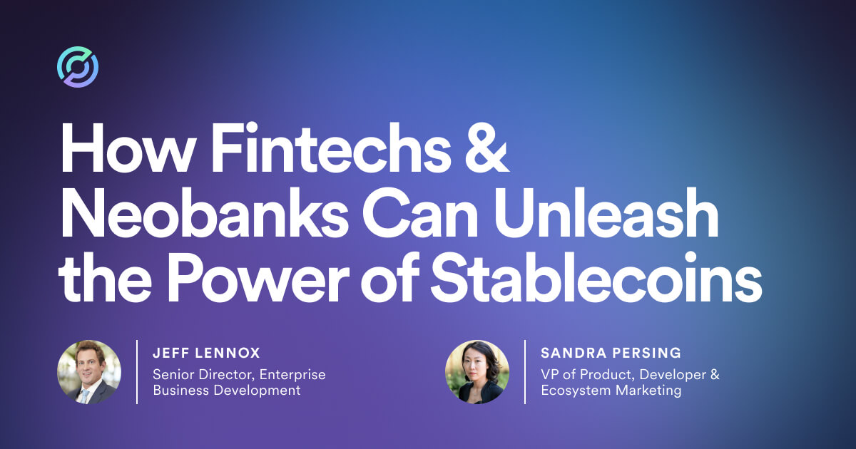 How fintechs neobanks can unleash the power of stablecoins circle