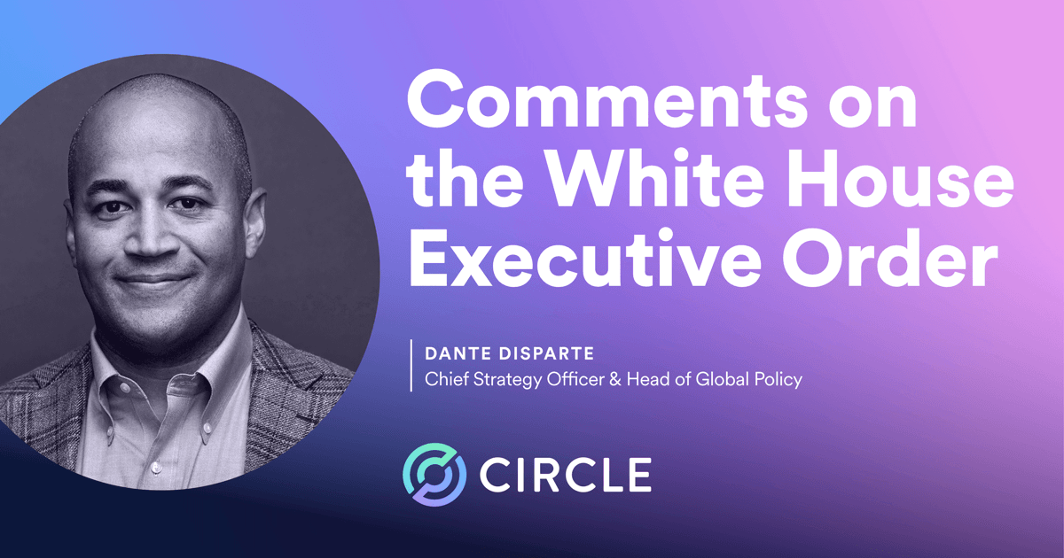 A Coming of Age Moment for Crypto, Reflections on the White House Executive Order on Digital Assets